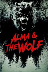Alma &amp; the Wolf (2025) อัลมาและมนุษย์หมาป่า