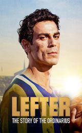 Lefter: The Story of the Ordinarius (2025) ตำนานฟุตบอลเหนือธรรมดา